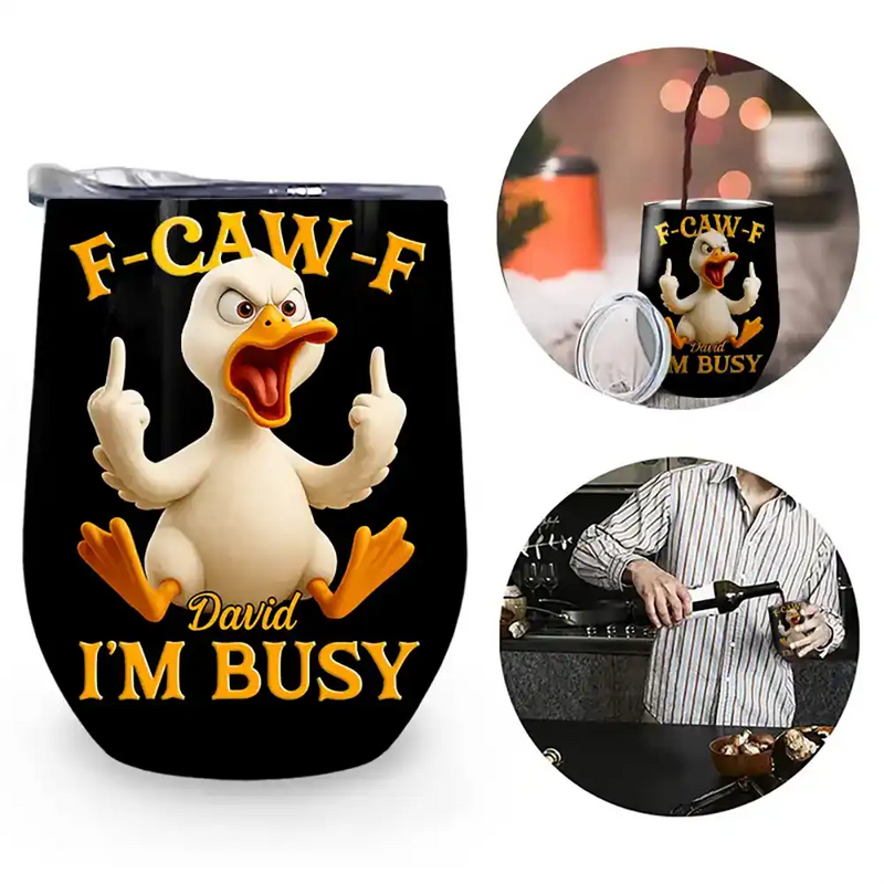 3D Effect Funny Chicken F-CAW-F I'm Busy - Personalized Wine Tumbler