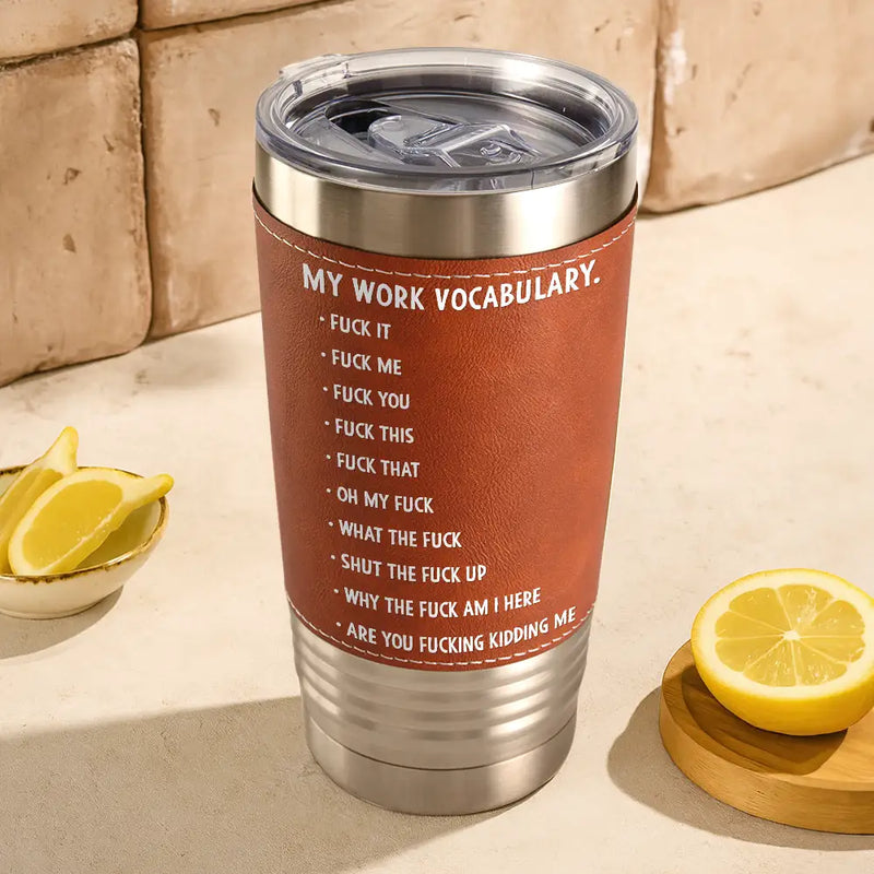3D Effect Funny Chicken F-CAW-F My Work Vocabulary - Personalized Leather Tumbler