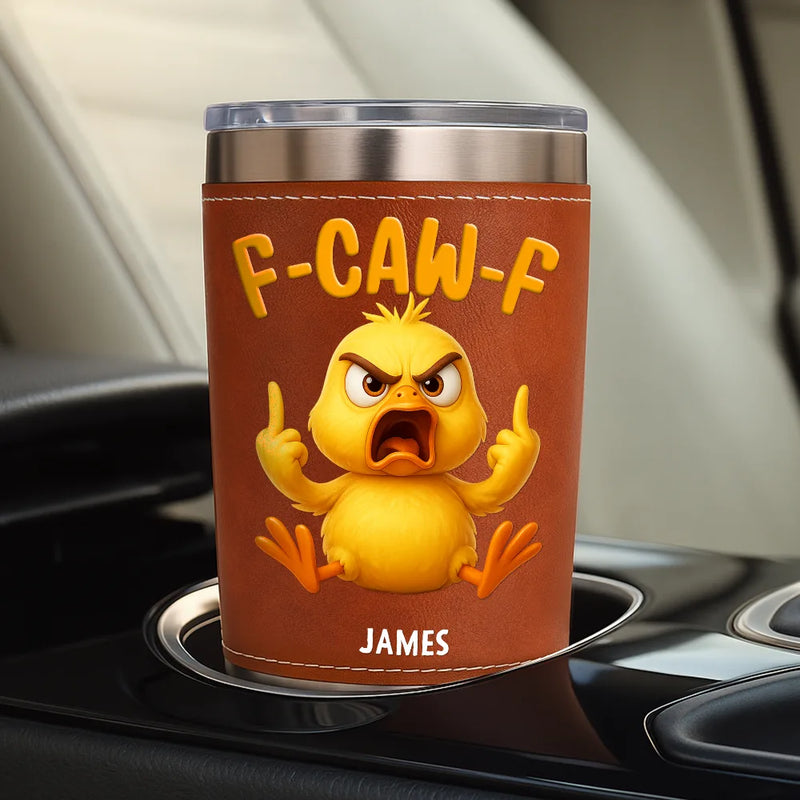 3D Effect Funny Chicken F-CAW-F My Work Vocabulary - Personalized Leather Tumbler