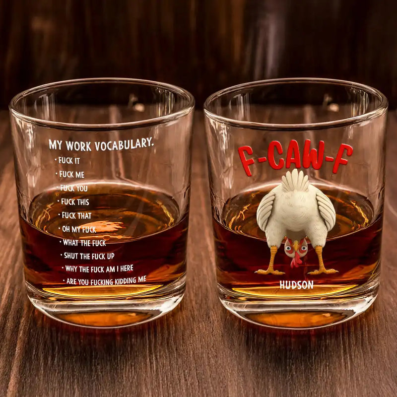 3D Effect Funny Chicken F-CAW-F My Work Vocabulary - Personalized Whiskey Glass