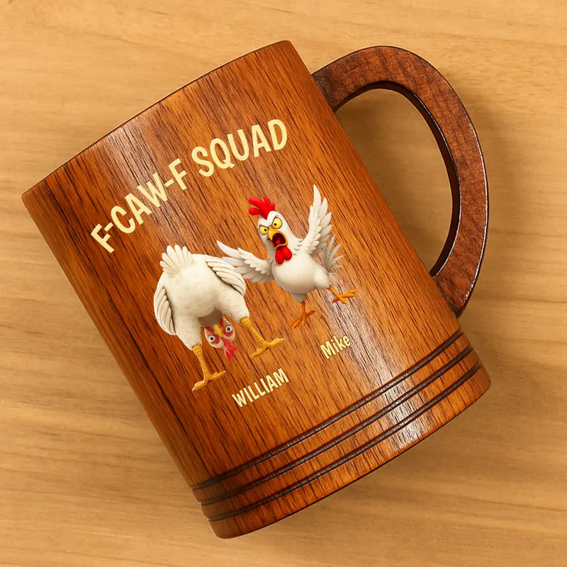 3D Effect Funny Chickens F-CAW-F Squad - Personalized Wooden Mug