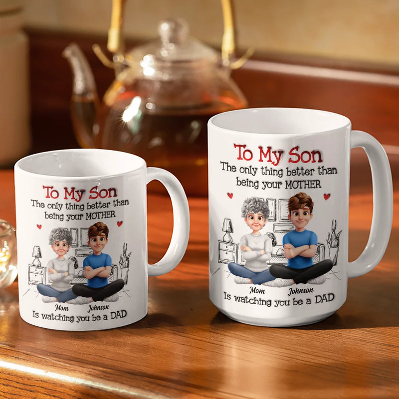 3D Inflated Printed Son The Only Thing Better Than Being Your Father - Personalized White Edge-to-Edge Mug