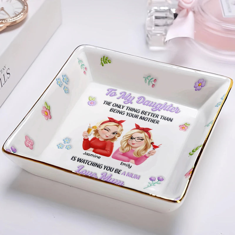 3D Inflated Printed The Only Thing Better Than Being Your Mother - Personalized Ring Dish