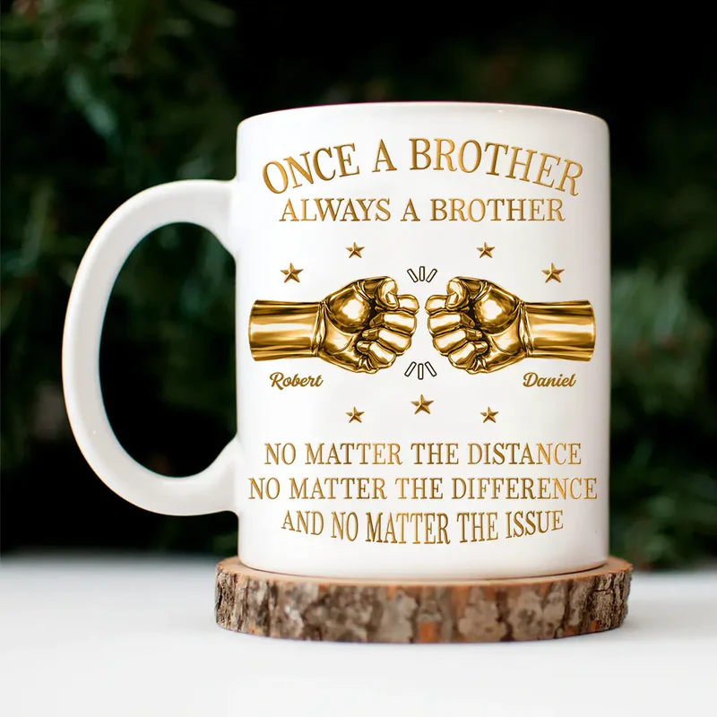 3D Metal Effect Once A Brother Always A Brother - Personalized Mug