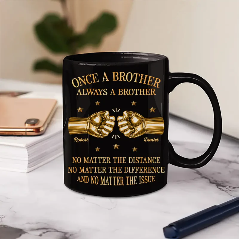 3D Metal Effect Once A Brother Always A Brother - Personalized Mug