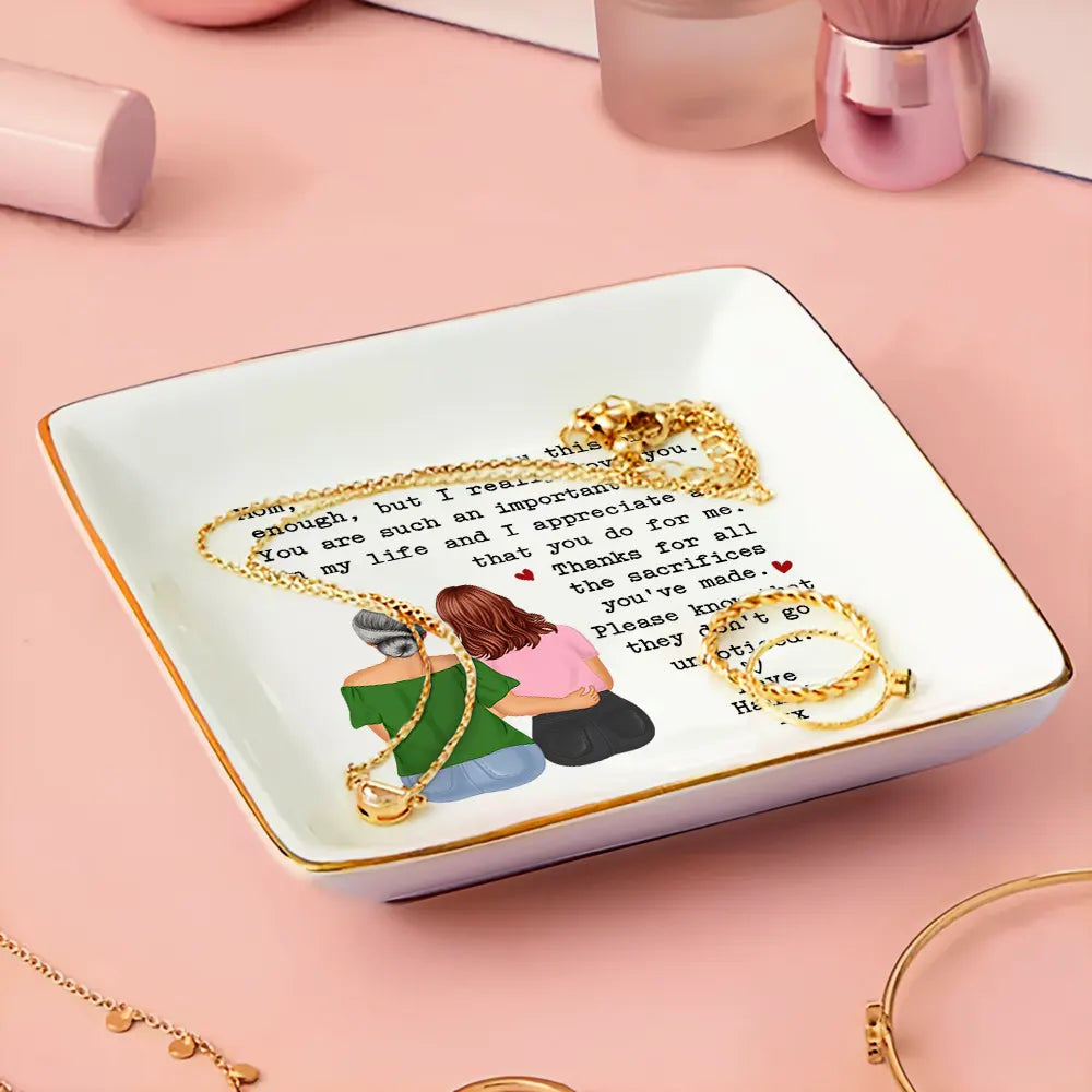 Mom Thanks For All The Sacrifices You've Made Daughter - Personalized Ring Dish