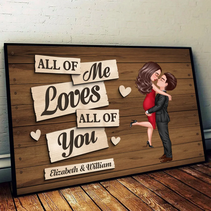 All Of Me Loves All Of You Couple Hugging Kissing Personalized Poster