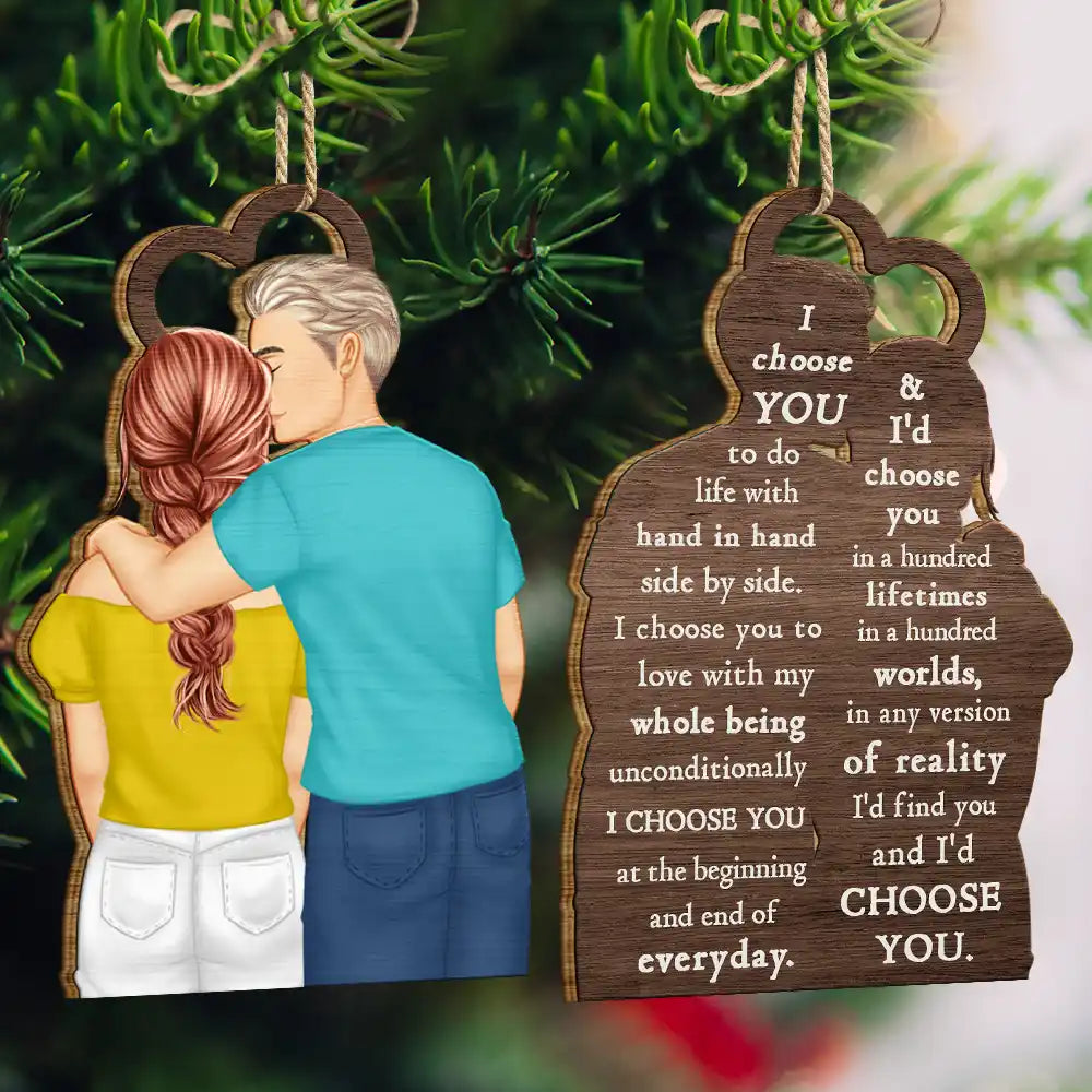 Forehead Kissing Couple I Choose You In Any Version Of Reality - Personalized Wooden Ornament Print 2 Sides