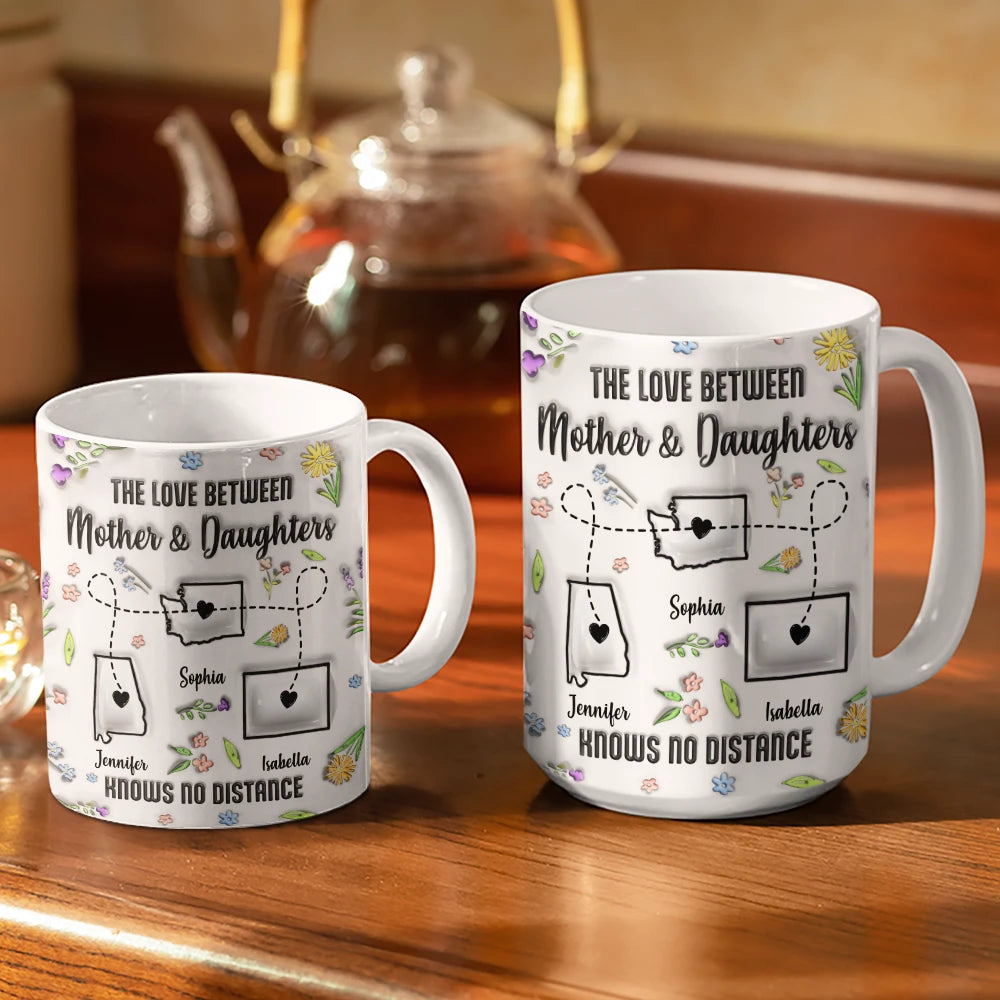 The Love Between Mother & Daughter State - 3D Inflated Effect Printed Mug, Personalized White Edge-to-Edge Mug