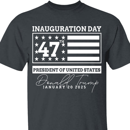 Election Inauguration Day, Trump 47th President Shirt, President Trump Won Shirt Dark T1698 - GOP