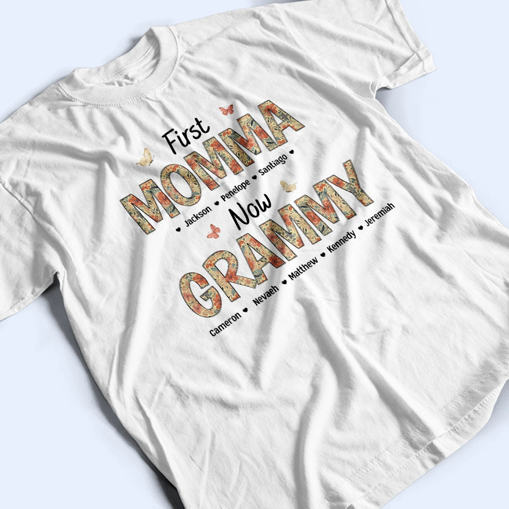 First Mom Now Nana Flower Pattern - Personalized T Shirt
