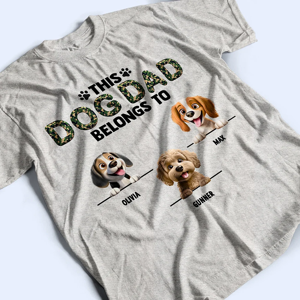This Dog Dad Belongs To - Personalized T Shirt