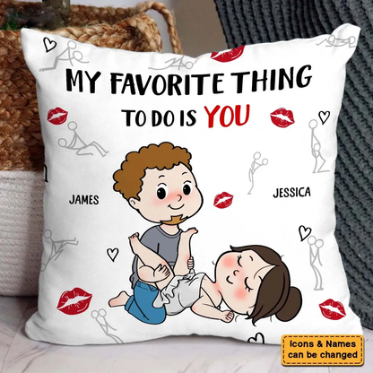 Personalized Couple Gift You Are My Favorite Thing To Do Pillow