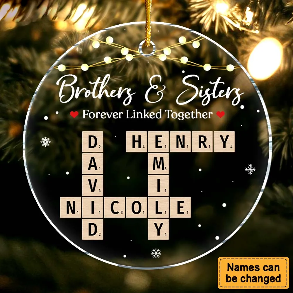 Brothers & Sisters Forever Linked Together - Personalized Acrylic Ornament