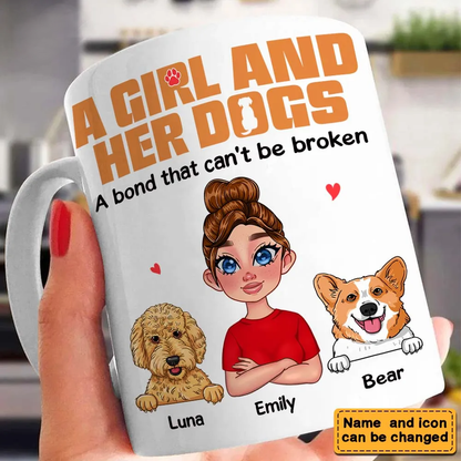 Personalized Mug A Girl & Her Dogs Has Unbreakable Bond