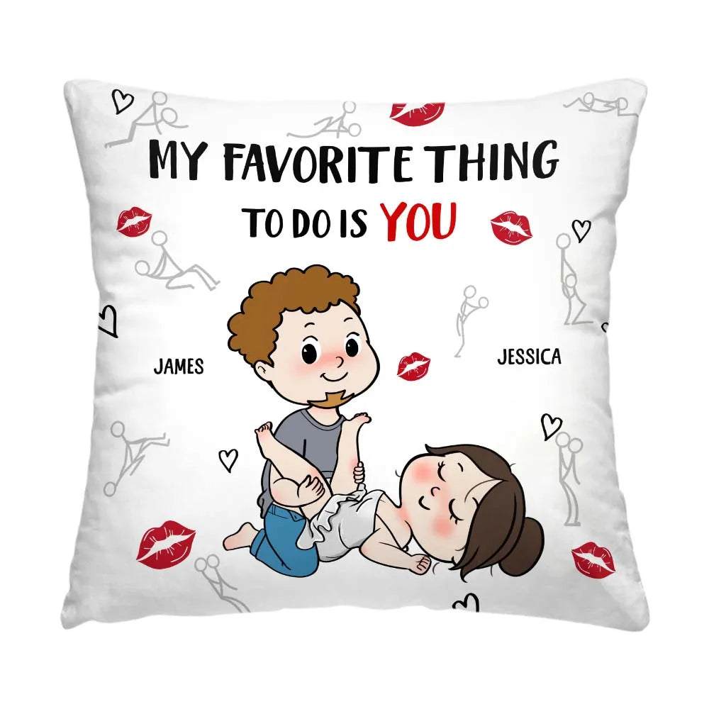 Personalized Couple Gift You Are My Favorite Thing To Do Pillow