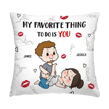 Personalized Couple Gift You Are My Favorite Thing To Do Pillow