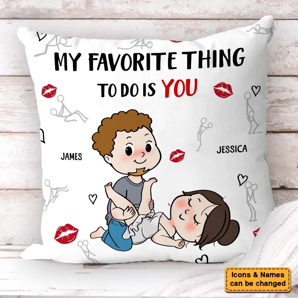 Personalized Couple Gift You Are My Favorite Thing To Do Pillow
