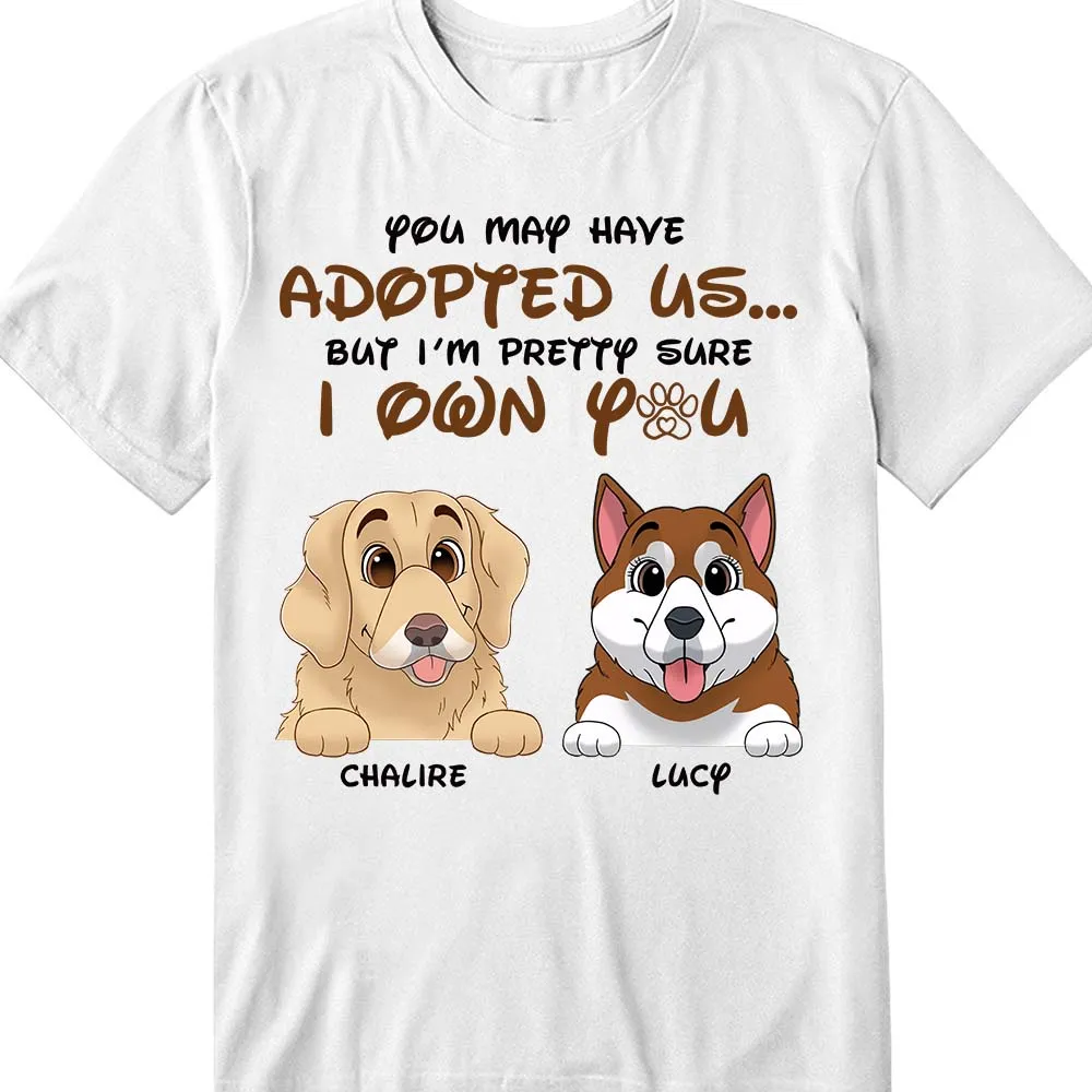 Personalized Gift For Dog Mom I Own You Shirt - Hoodie - Sweatshirt