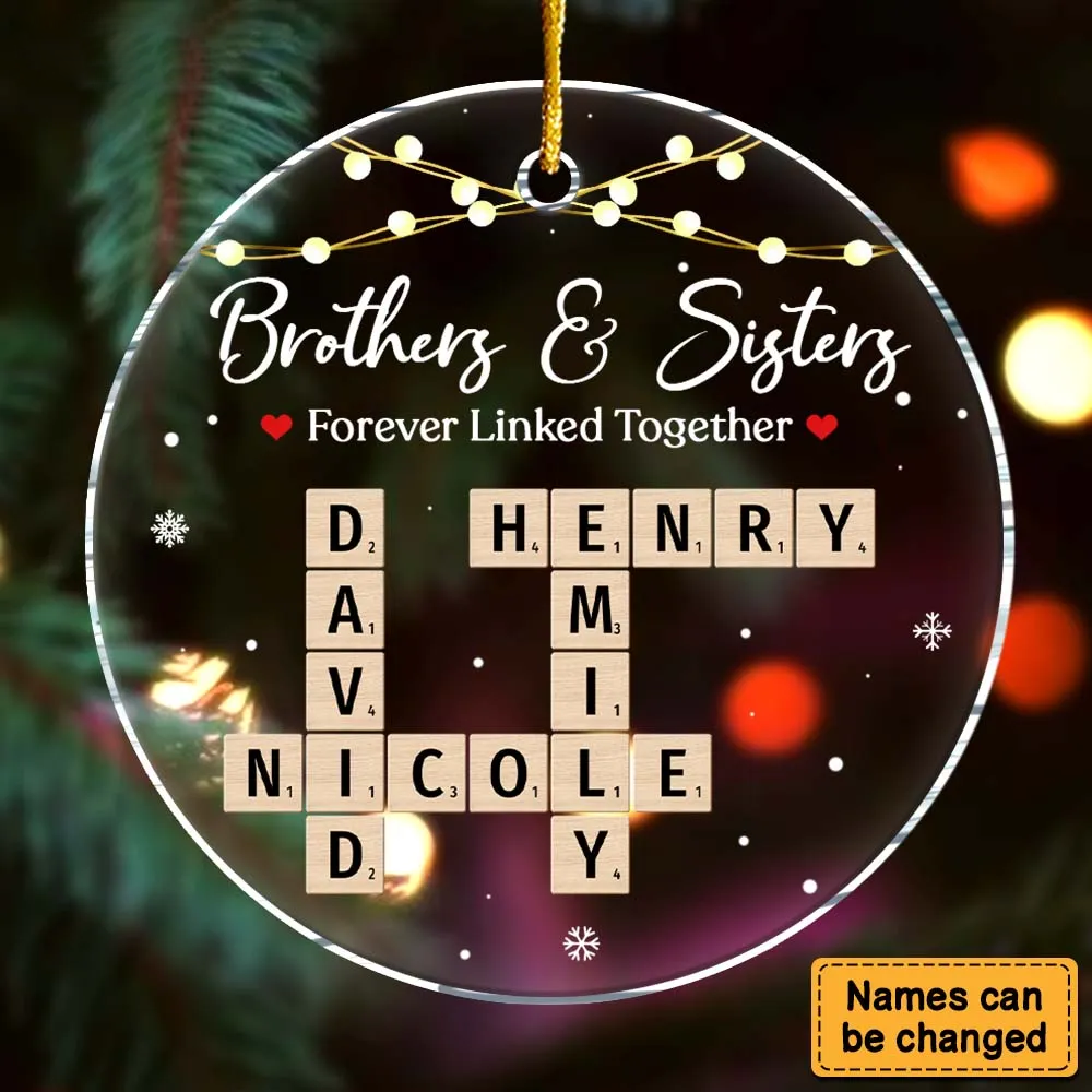 Brothers & Sisters Forever Linked Together - Personalized Acrylic Ornament