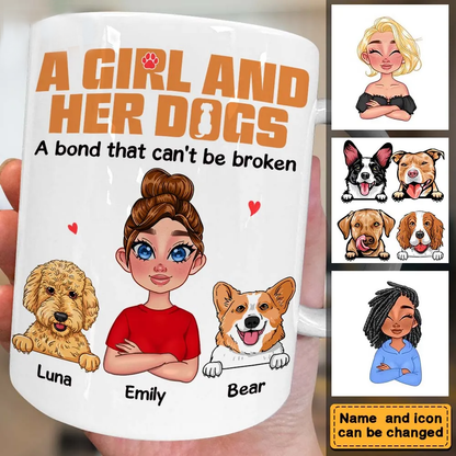 Personalized Mug A Girl & Her Dogs Has Unbreakable Bond