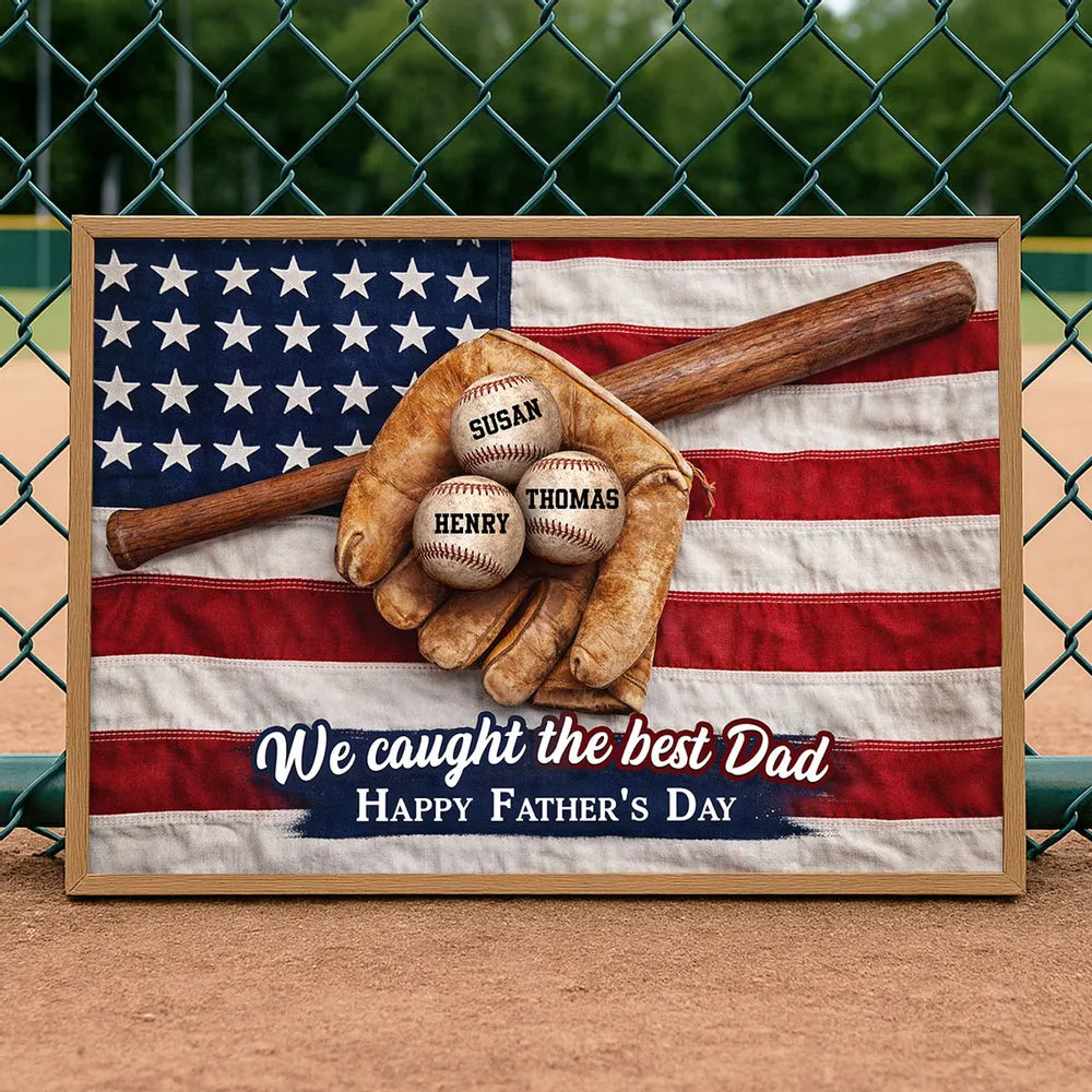 Nation Flag Baseball We Caught The Best Dad - Personalized Poster - Father's Day Gift for Dad, Husband