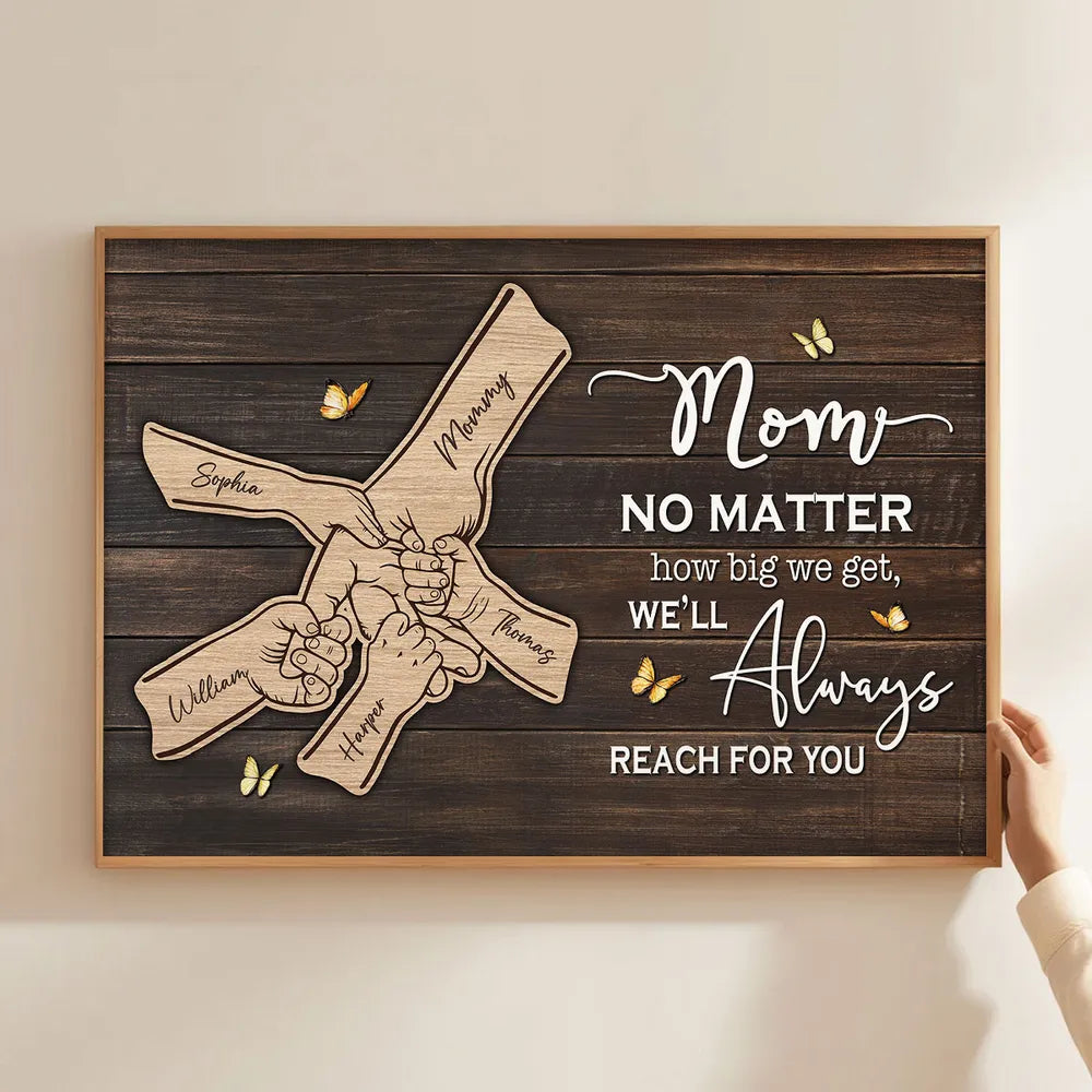 We Will Always Reach For You Mom - Personalized Poster - Heartfelt Mother's Day Gift for Mom