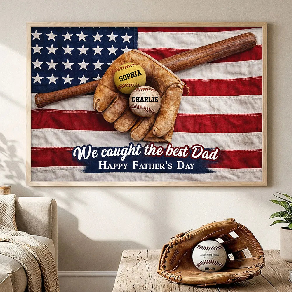Nation Flag Baseball We Caught The Best Dad - Personalized Poster - Father's Day Gift for Dad, Husband