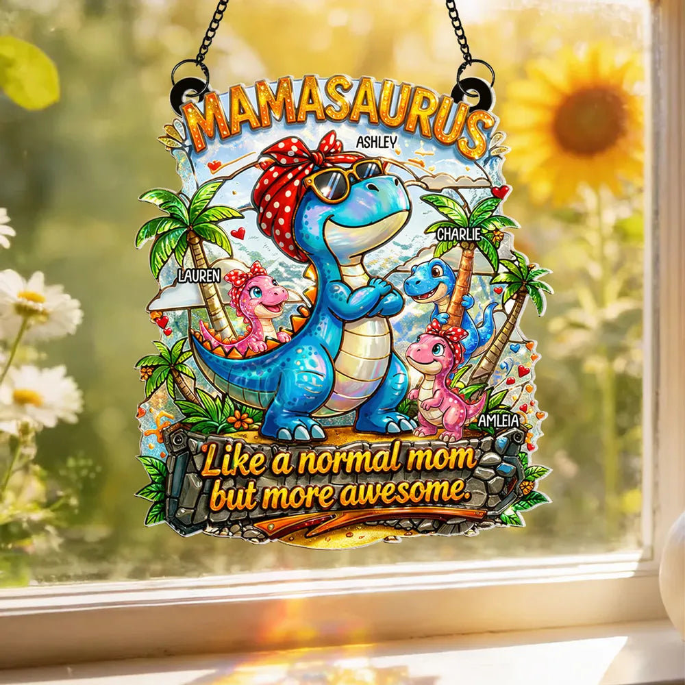 Mamasaurus More Awesome - Personalized Suncatcher - Mother's Day Gift for Mom, Wife