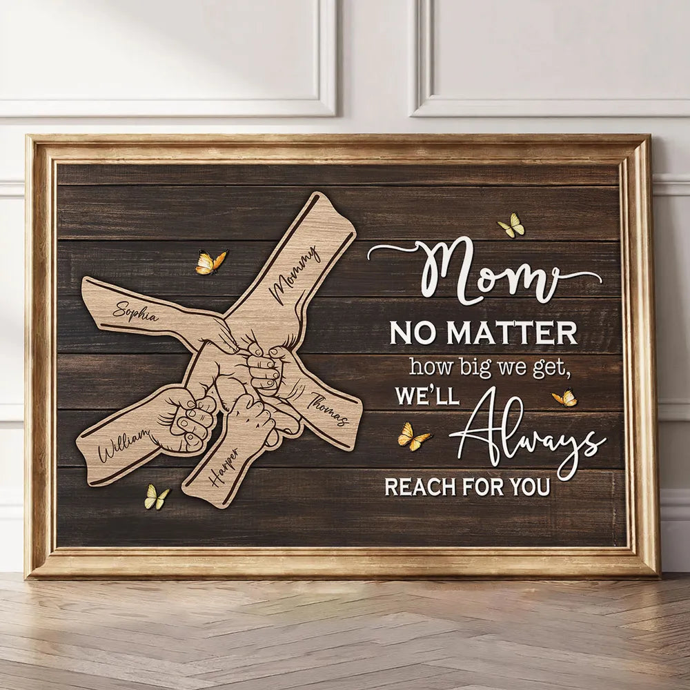 We Will Always Reach For You Mom - Personalized Poster - Heartfelt Mother's Day Gift for Mom