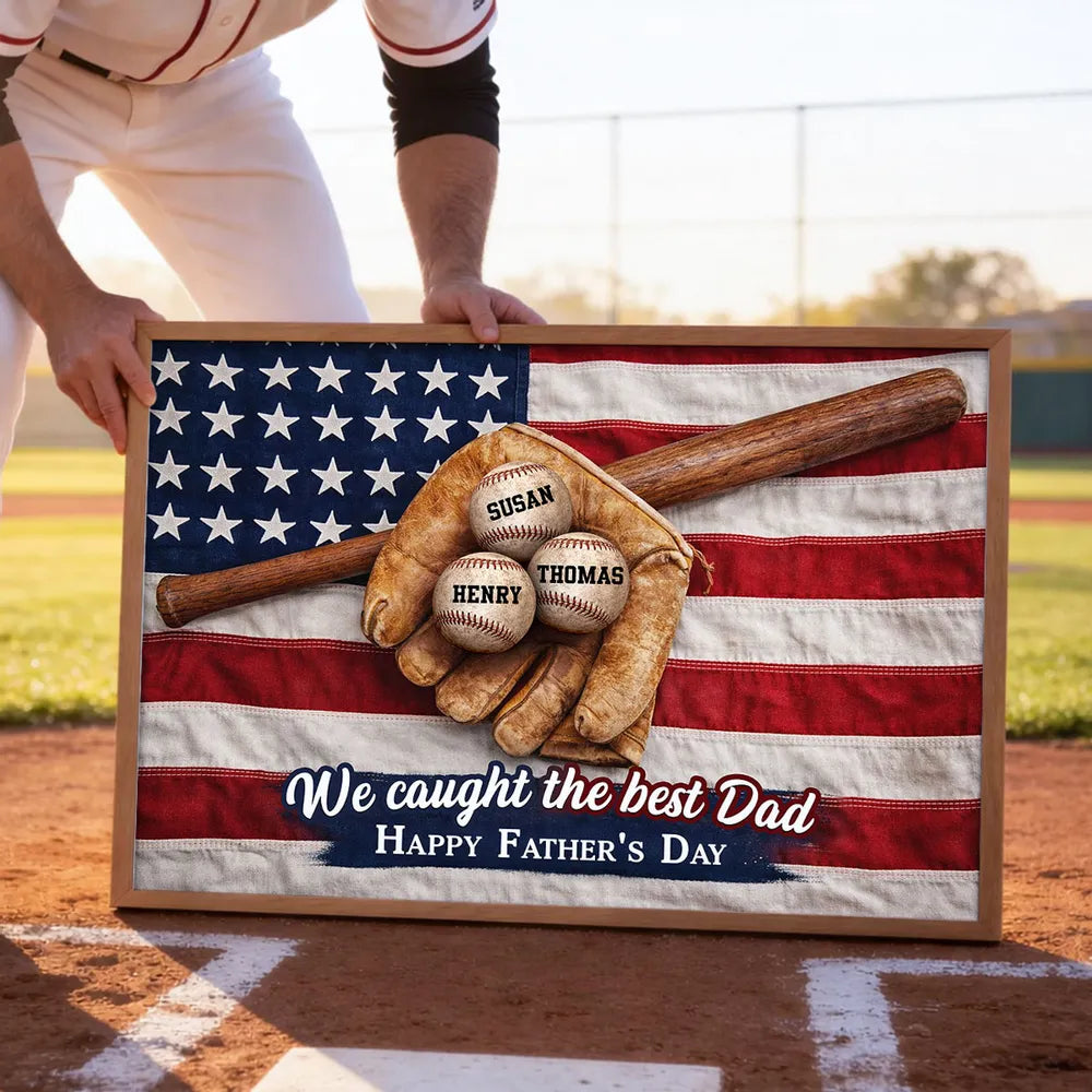 Nation Flag Baseball We Caught The Best Dad - Personalized Poster - Father's Day Gift for Dad, Husband