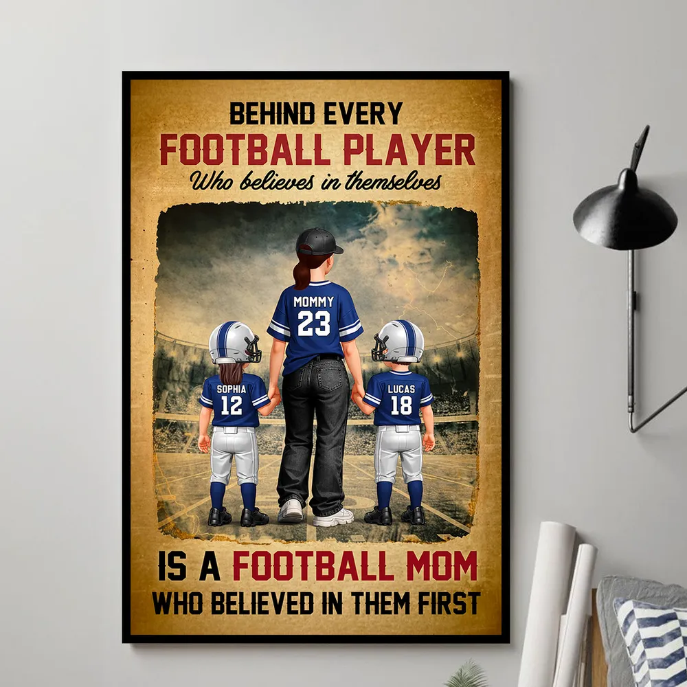 Behind Every Football Player Is A Football Mom - Personalized Poster - Heartfelt Gift For Football Mom