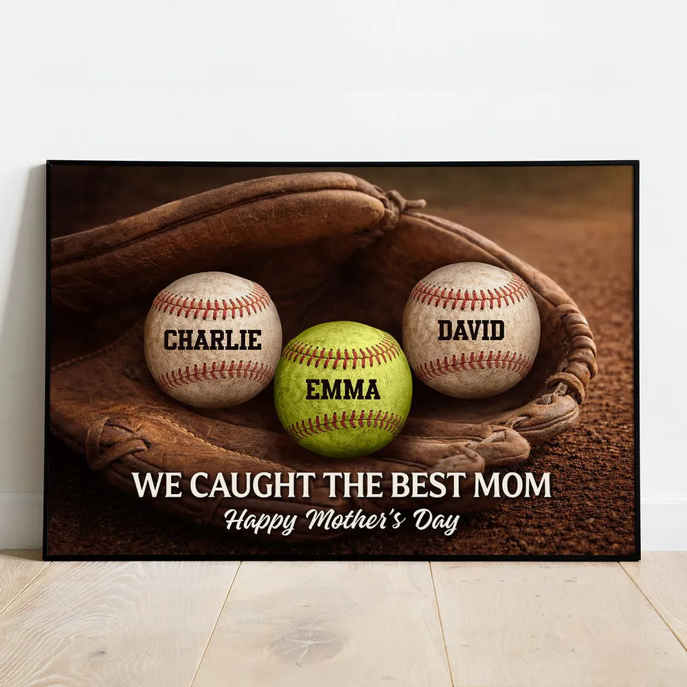 We Caught the Best Mom Baseball Glove - Personalized Poster - Sentimental Mother's Day Keepsake for Mom, Wife