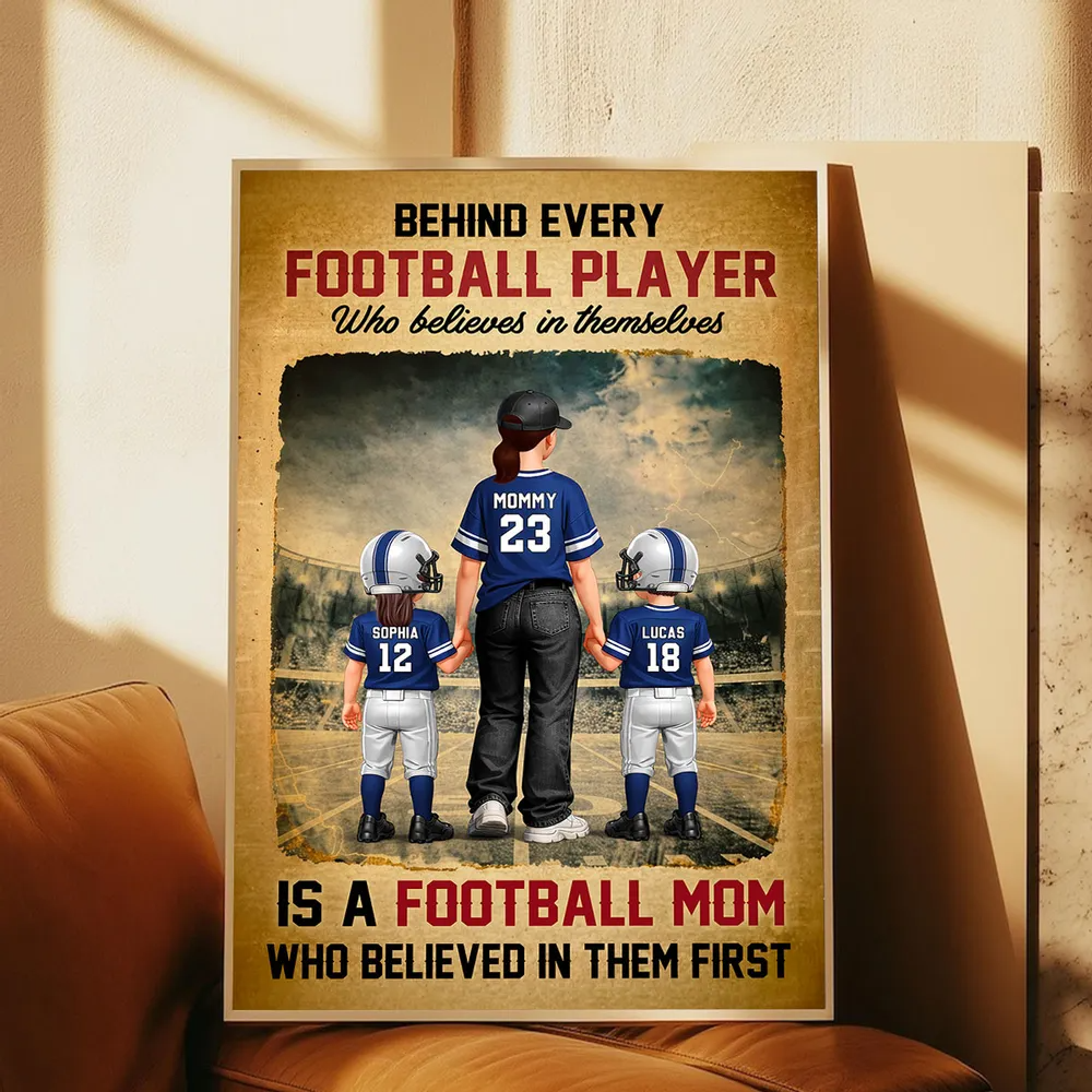 Behind Every Football Player Is A Football Mom - Personalized Poster - Heartfelt Gift For Football Mom