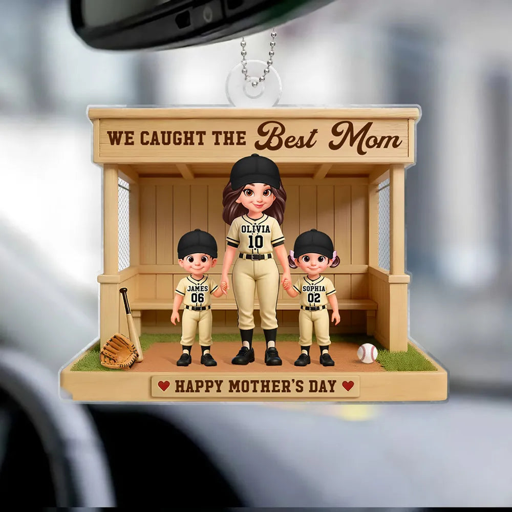 We Caught The Best Mom Baseball Dugout - Personalized Acrylic Car Hanger - Mother's Day Gift For Baseball Mom