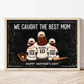 We Caught The Best Mom, Baseball Mom And Kids - Personalized Poster - Heartfelt Mother's Day Gift for Mom, Wife