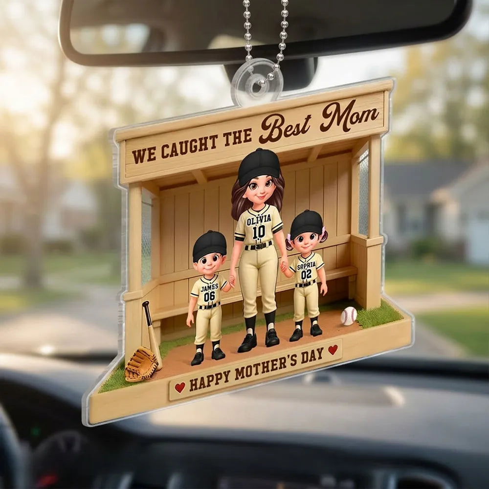 We Caught The Best Mom Baseball Dugout - Personalized Acrylic Car Hanger - Mother's Day Gift For Baseball Mom