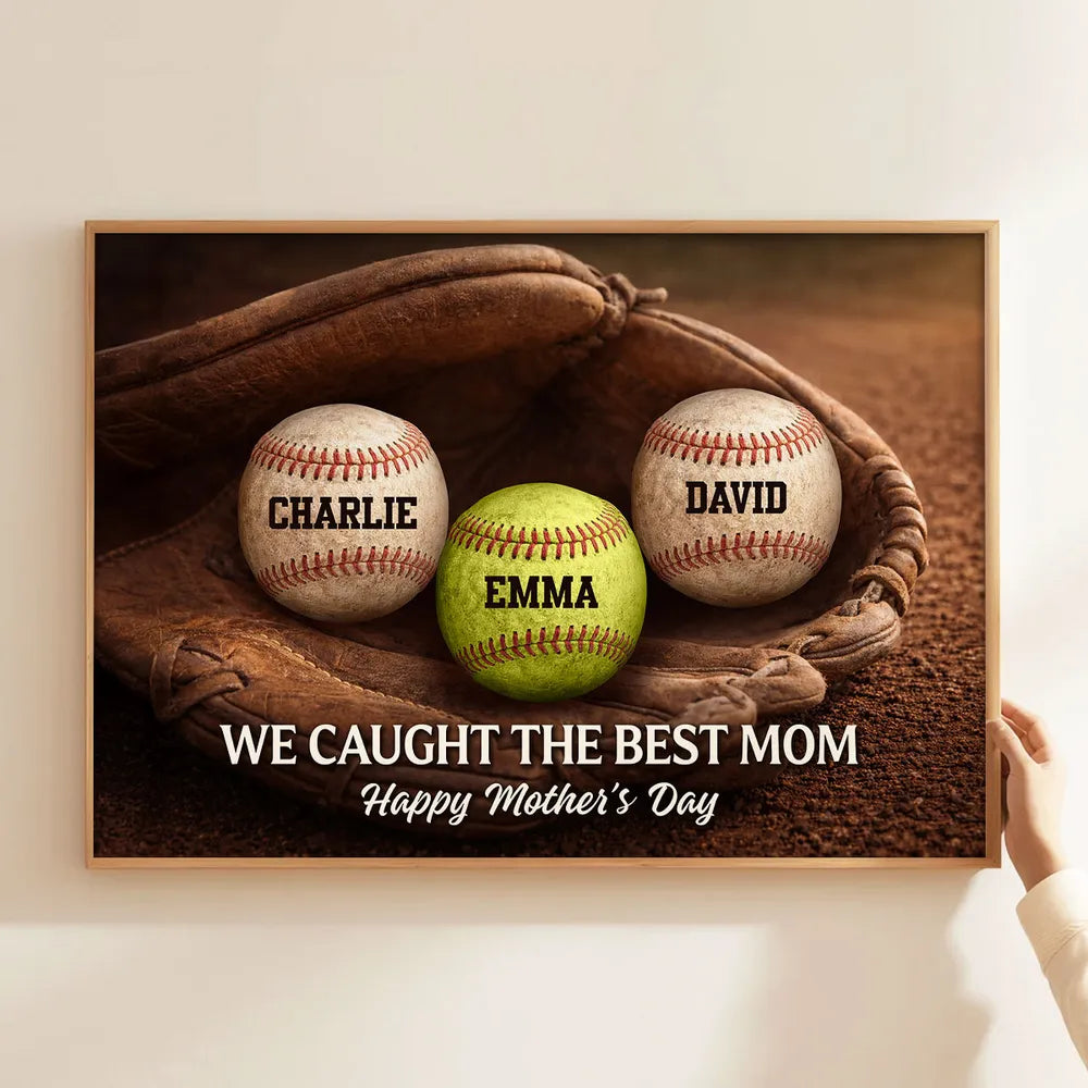 We Caught the Best Mom Baseball Glove - Personalized Poster - Sentimental Mother's Day Keepsake for Mom, Wife