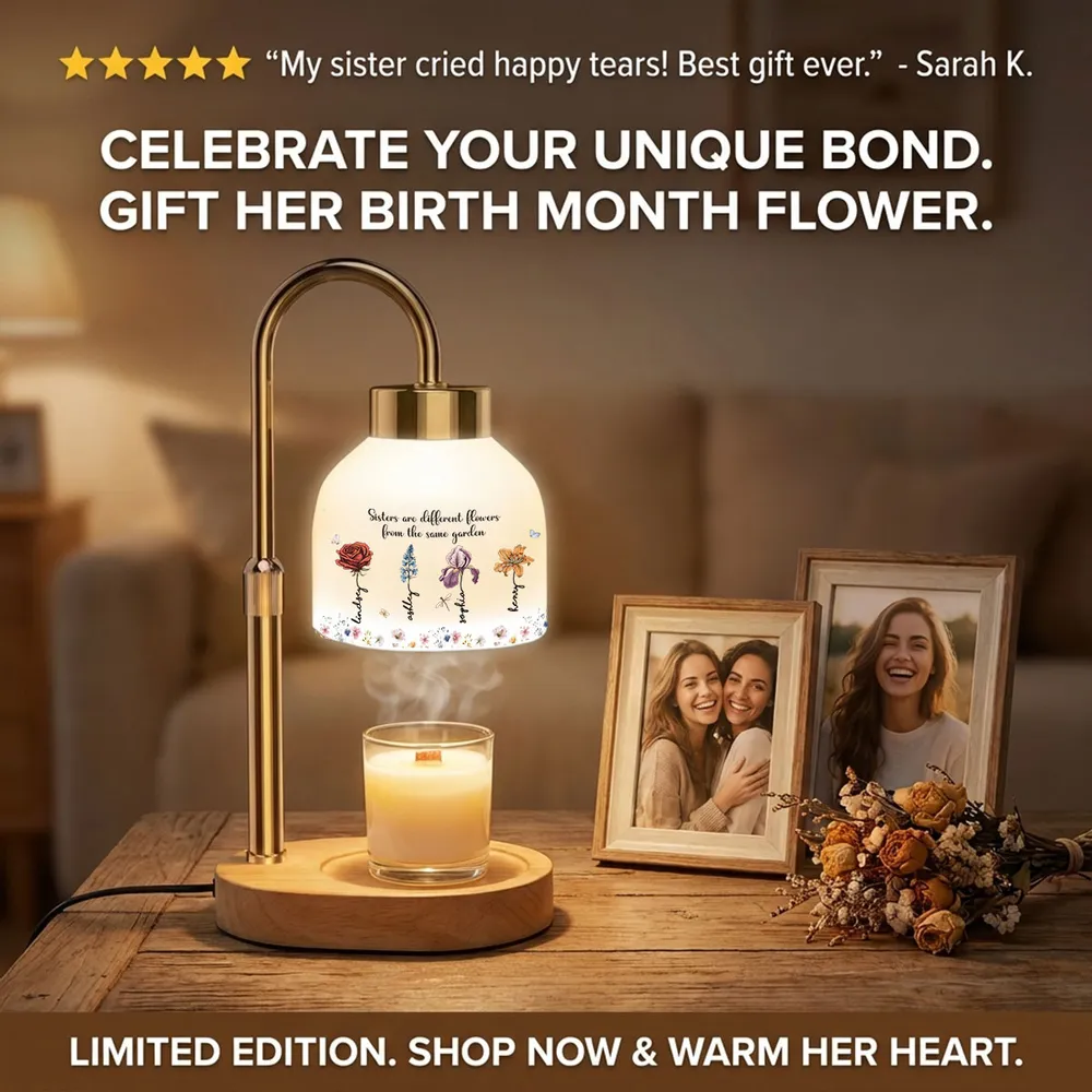 Sisters Are Flowers From Same Garden Custom Birth Month Flowers - Personalized Candler Warmer Lamp - Gift For Sisters, Besties