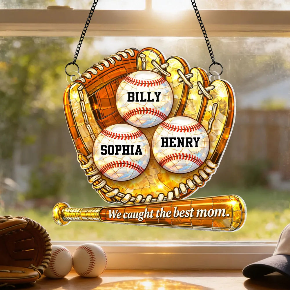 We Caught the Best Baseball Mom - Personalized Acrylic Suncatcher - Sentimental Mother's Day Gift for Mom, Wife