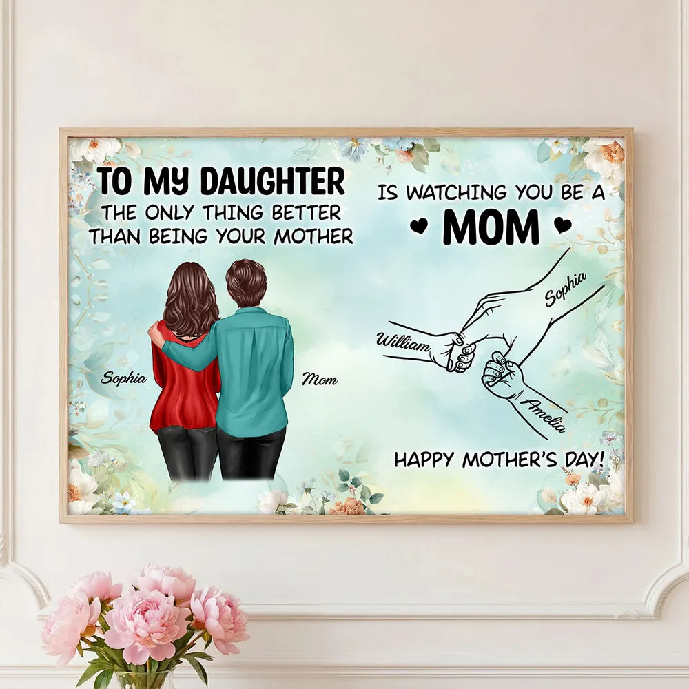 From Mom To Daughter Watching You Be A Mom Green Tone - Personalized Poster - Mother's Day Gift For Daughter