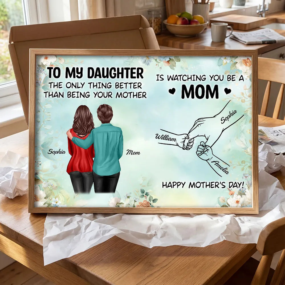 From Mom To Daughter Watching You Be A Mom Green Tone - Personalized Poster - Mother's Day Gift For Daughter