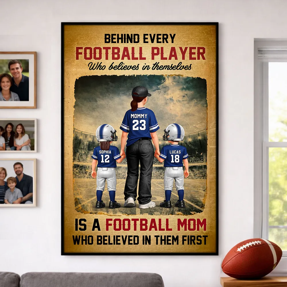 Behind Every Football Player Is A Football Mom - Personalized Poster - Heartfelt Gift For Football Mom