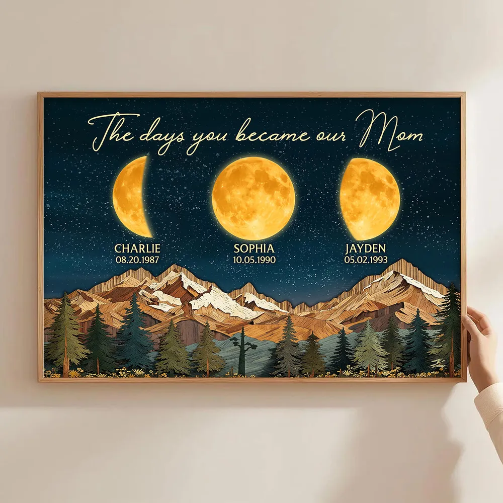 Mountain Valley The Day You Became Mom Grandma Custom Birth Moon Phase - Personalized Poster - Mother's Day Gift For Mom, Grandma