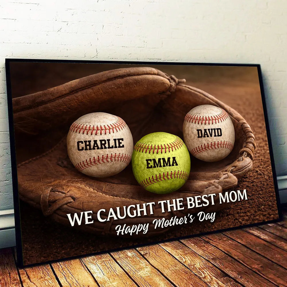 We Caught the Best Mom Baseball Glove - Personalized Poster - Sentimental Mother's Day Keepsake for Mom, Wife
