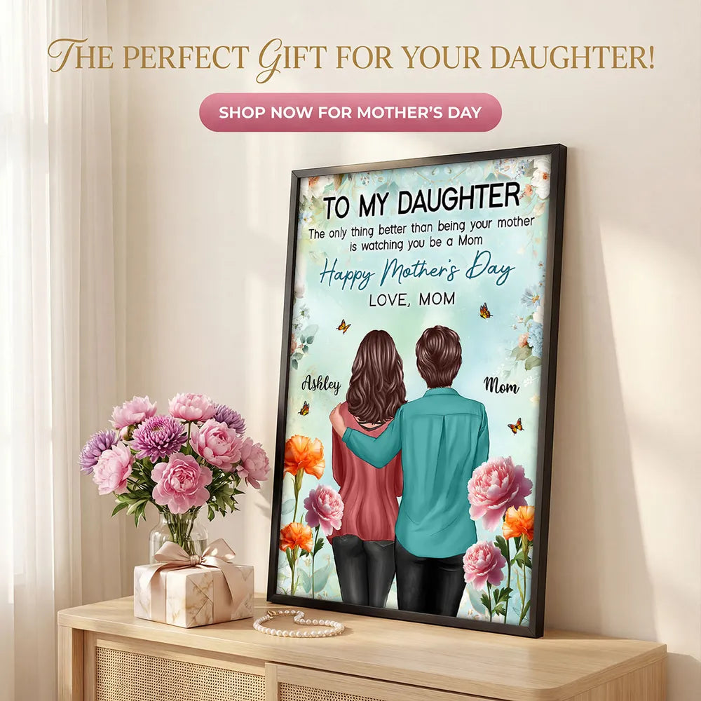 To My Daughter From Mom Birth Month Flower Happy Mother's Day Floral Green Tone - Personalized Poster