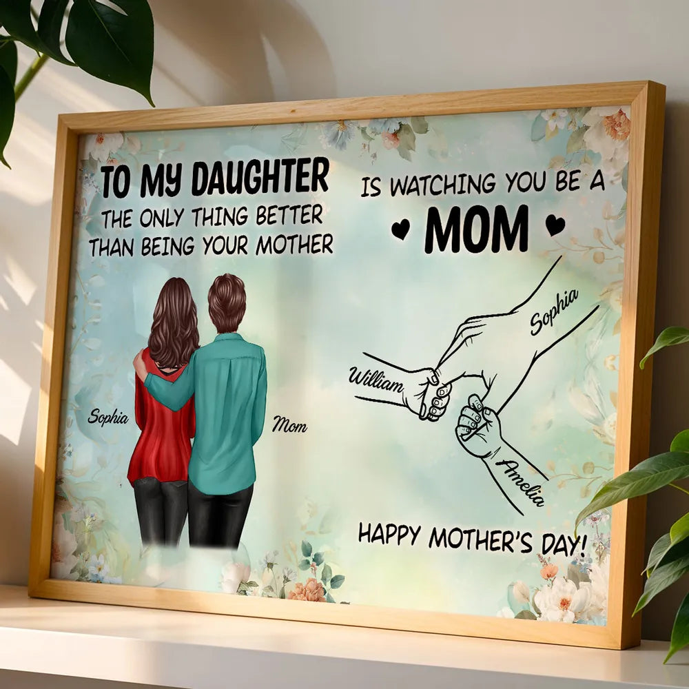From Mom To Daughter Watching You Be A Mom Green Tone - Personalized Poster - Mother's Day Gift For Daughter