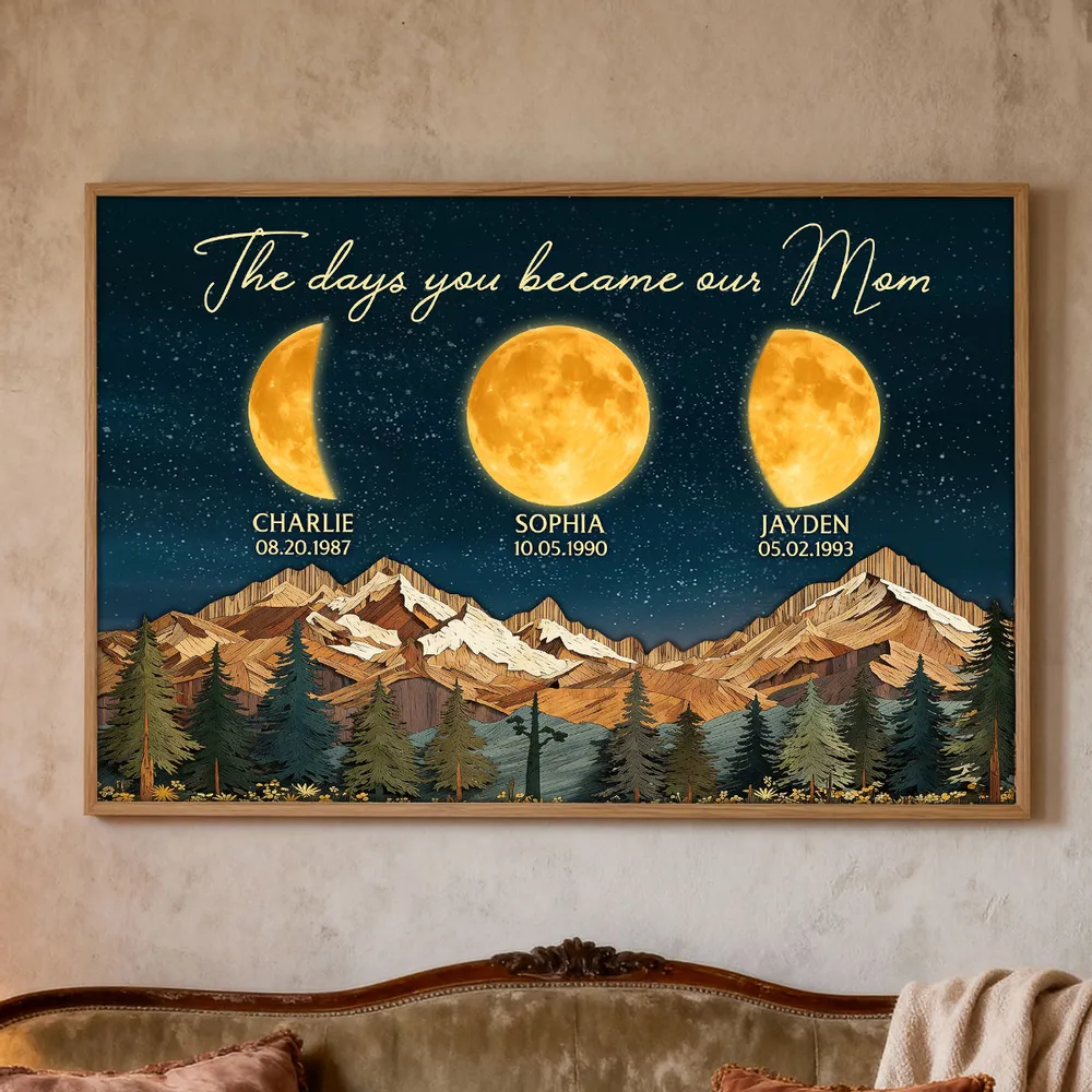 Mountain Valley The Day You Became Mom Grandma Custom Birth Moon Phase - Personalized Poster - Mother's Day Gift For Mom, Grandma