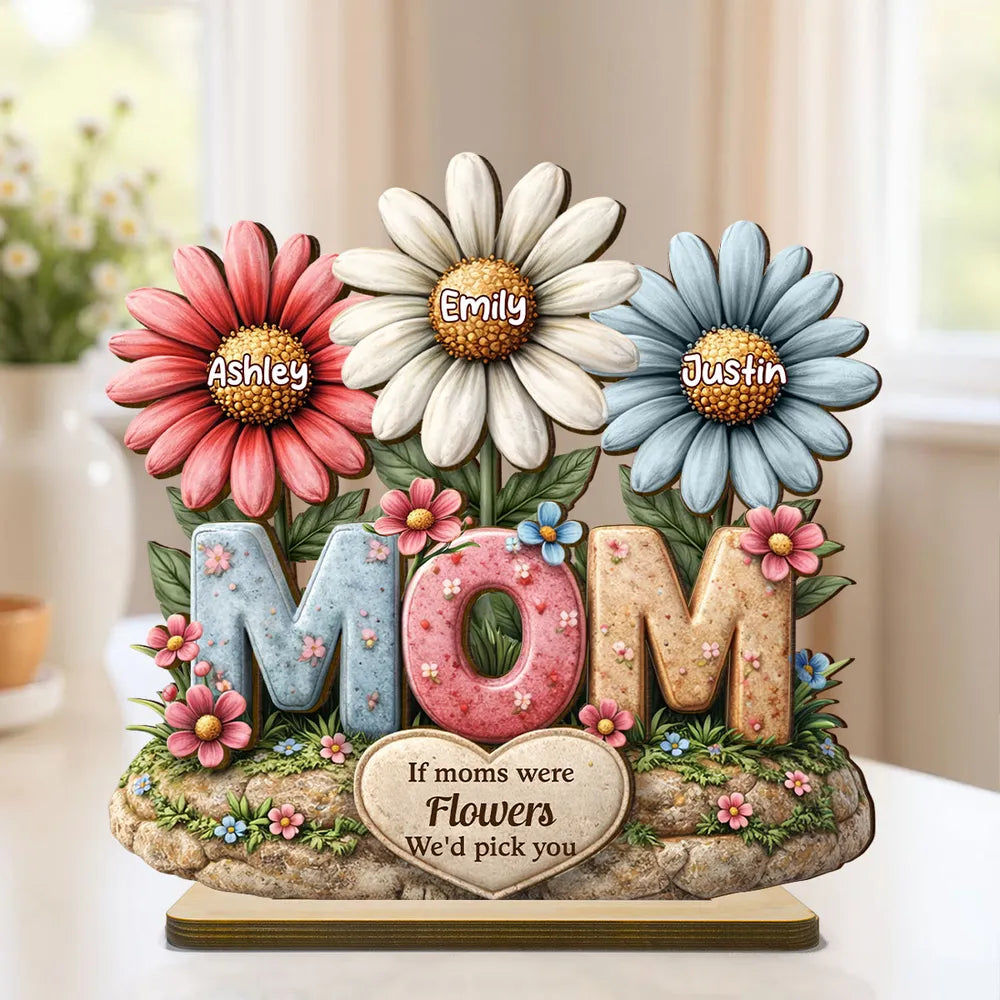 If Moms Were Flowers We'd Pick You - Personalized Wooden Plaque - Mother's Day Gift for Mom, Wife