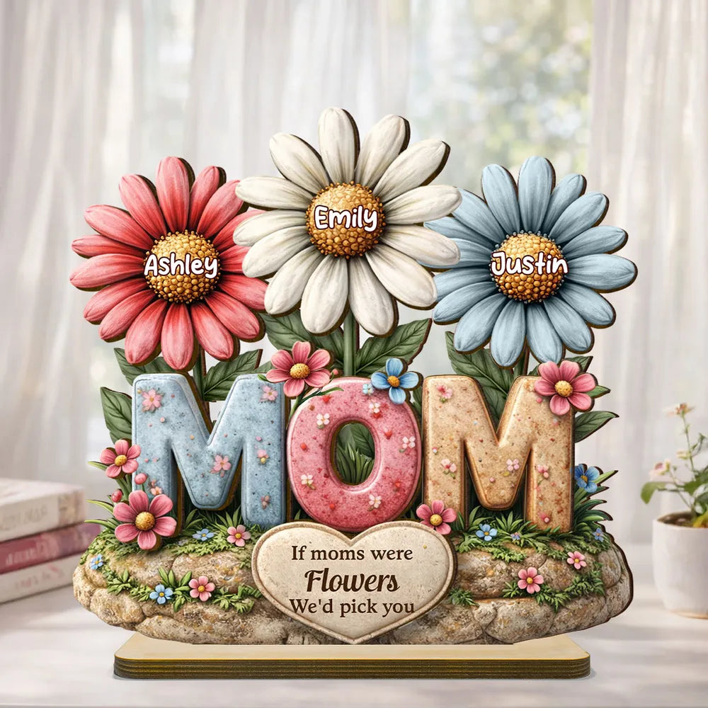 If Moms Were Flowers We'd Pick You - Personalized Wooden Plaque - Mother's Day Gift for Mom, Wife